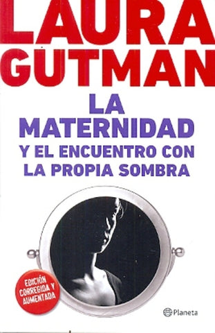 La maternidad y el encuentro con la propia sombra | Laura Gutman