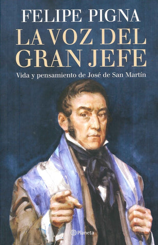 LA VOZ DEL GRAN JEFE | Felipe Pigna