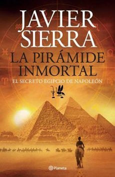 LA PIRÁMIDE INMORTAL | Javier Sierra