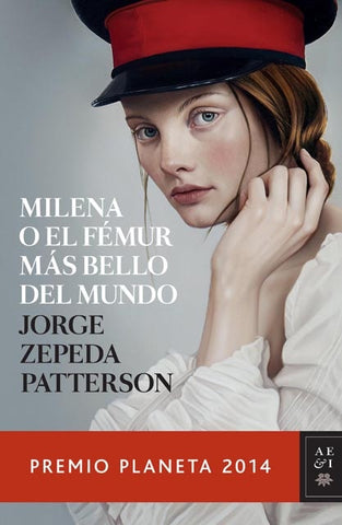 MILENA O EL FEMUR MAS BELLO DEL MUNDO*.. | Jorge Zepeda Patterson