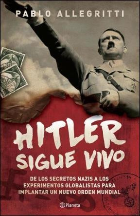 HITLER SIGUE VIVO (FALLADO) | Pablo Allegritti