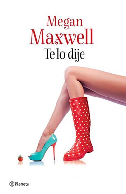 TE LO DIJE | Megan Maxwell
