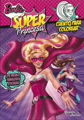 Barbie Súper Princesa. Cuento para colorear