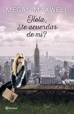 ¿TE ACUERDAS DE MÍ? HOLA.. | Megan Maxwell