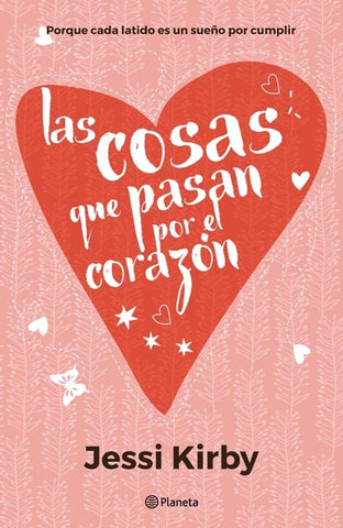 LAS COSAS QUE PASAN POR EL CORAZON * | JESSI  KIRBY