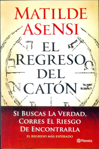 EL REGRESO DEL CATON | Matilde Asensi