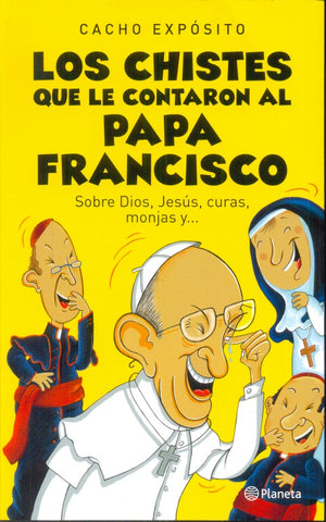 LOS CHISTES QUE LE CONTARON AL PAPA FRANCISCO  | CACHO EXPOSITO