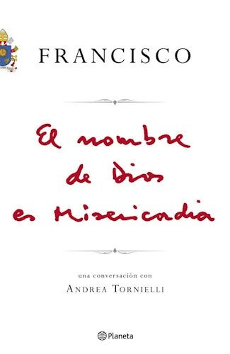 FRANCISCO - EL NOMBRE DE DIOS ES MISERICORDIA*.. | Andrea Tornielli