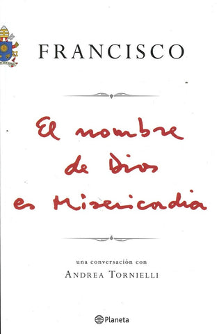FRANCISCO - EL NOMBRE DE DIOS ES MISERICORDIA - FALLADO | Andrea Tornielli
