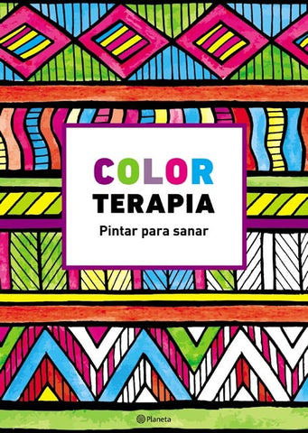 COLOR TERAPIA. PINTAR PARA SANAR