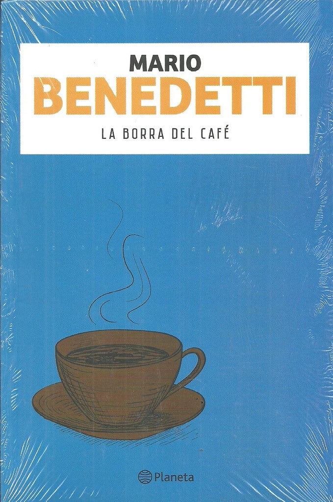LA BORRA DEL CAFE* | MARIO BENEDETTI