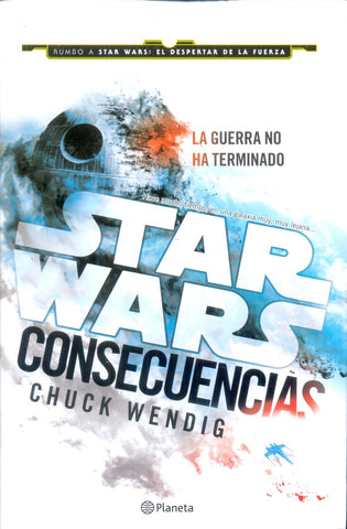 STAR WARS CONSECUENCIAS..* | CHUCK  WENDIG