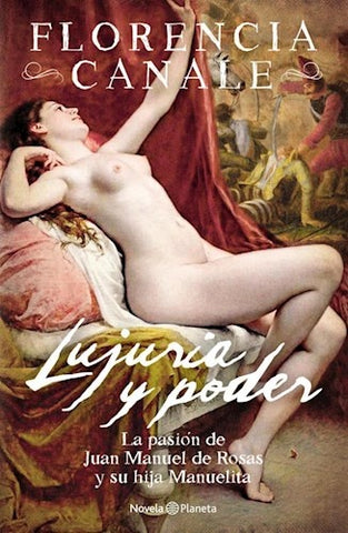Lujuria y poder. | Florencia Canale
