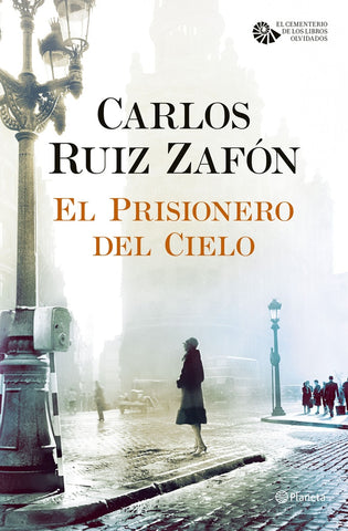 EL PRISIONERO DEL CIELO.. | Carlos Ruiz Zafón