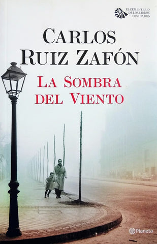 LA SOMBRA DEL VIENTO..* | Carlos Ruiz Zafón