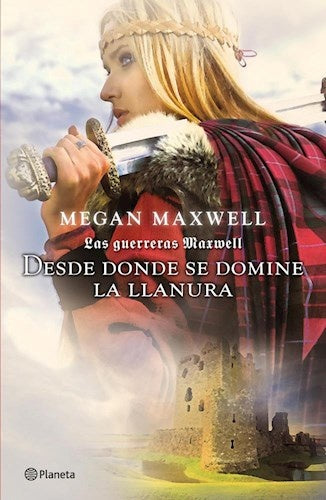LA GUERRERAS MAXWELL 2 - DESDE DONDE SE DOMINE | Megan Maxwell