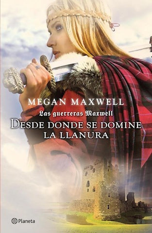 LA GUERRERAS MAXWELL 2 - DESDE DONDE SE DOMINE | Megan Maxwell