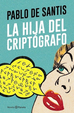 LA HIJA DEL CRIPTOGRAFO.. | Pablo De Santis