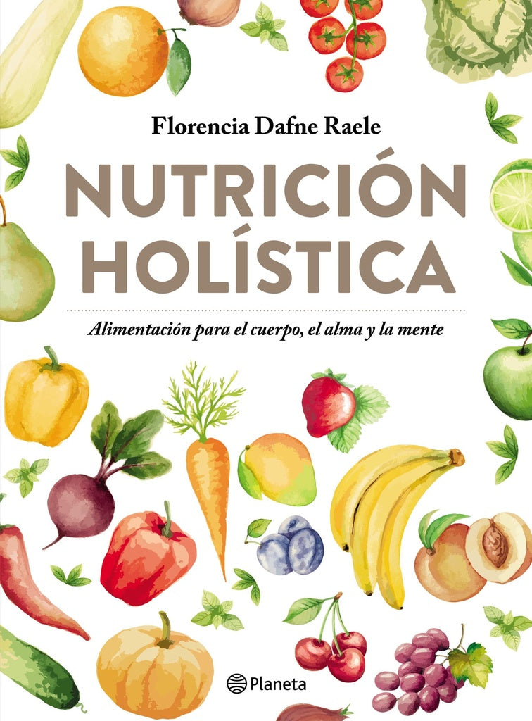 NUTRICIÓN HOLÍSTICA-.. | Florencia Dafne Raele