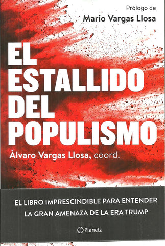 EL ESTALLIDO DEL POPULISMO | Álvaro Vargas
