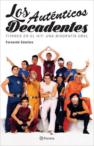 LOS AUTENTICOS DECADENTES | Fernando Sánchez