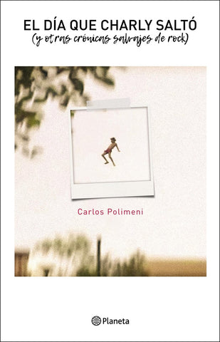 El día que Charly saltó | Carlos Polimeni