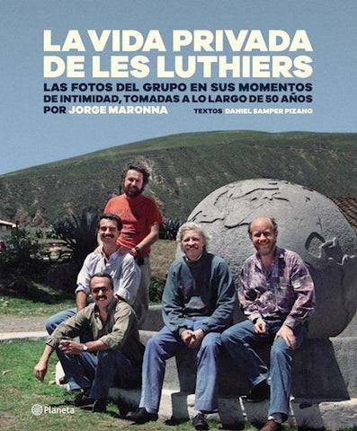 LA VIDA PRIVADA DE LES LUTHIERS*.. | Jorge Maronna