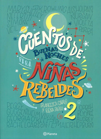 CUENTOS DE BUENAS NOCHES PARA NIÑAS REBELDES 2.. | ELENA FAVILLI
