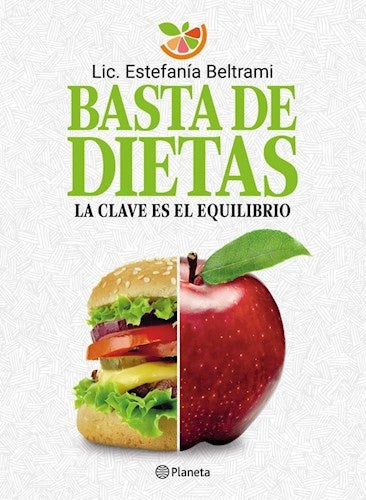 BASTA DE DIETAS la clave es el equilibrio   | Estefania Beltrami