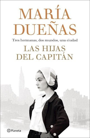 LAS HIJAS DEL CAPITAN.. | Maria  Dueñas