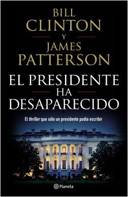 EL PRESIDENTE HA DESAPARECIDO.. | Clinton, Patterson