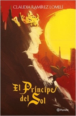EL PRINCIPE DEL SOL | CLAUDIA RAMIREZ LOMELI