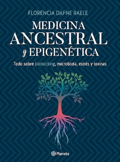 Medicina Ancestral Y Epigenetica | Florencia Dafne Raele