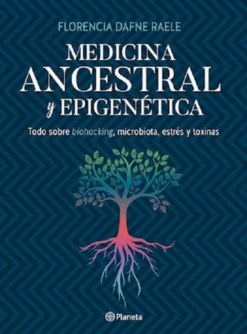 Medicina Ancestral Y Epigenetica | Florencia Dafne Raele