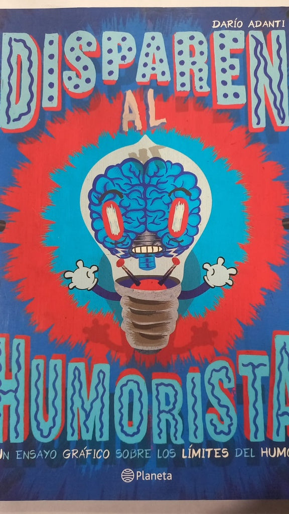 DISPAREN AL HUMORISTA**.. | Dario Adanti