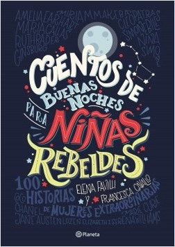CUENTOS DE BUENAS NOCHES PARA NIÑAS REBELDES | ELENA FAVILLI