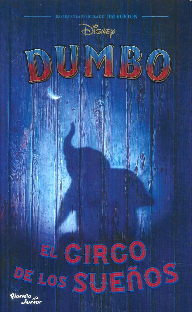 DUMBO. EL CIRCO DE LOS SUEÑOS.. | Disney