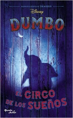 DUMBO. EL CIRCO DE LOS SUEÑOS.. | Disney