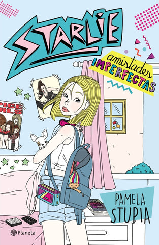 STARLIE. AMISTADES IMPERFECTAS.. | Pamela Stupia