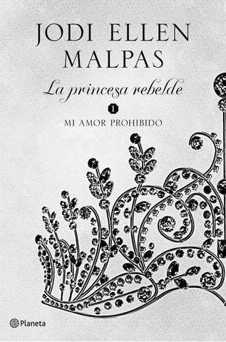 LA PRINCESA REBELDE TOMO 1 |  JODI ELLEN  MALPAS