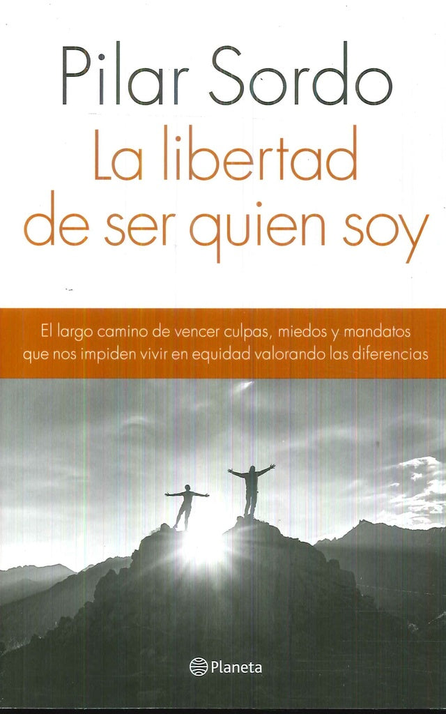 la  libertad de ser quien soy | Pilar Sordo