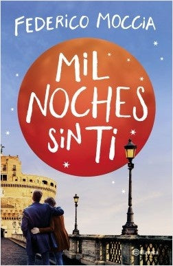 MIL NOCHES SIN TI.. | Federico Moccia