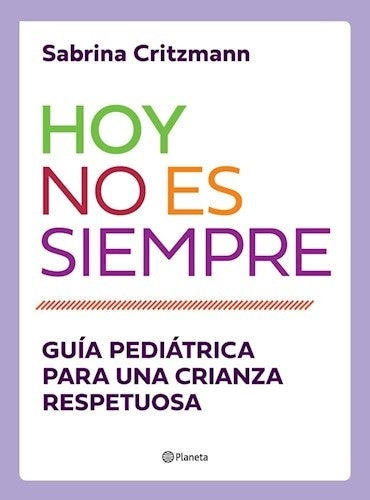 HOY NO ES SIEMPRE.. | Sabrina Critzmann