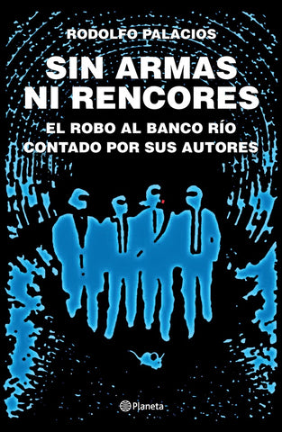 Sin armas ni rencores  | RODOLFO  PALACIOS
