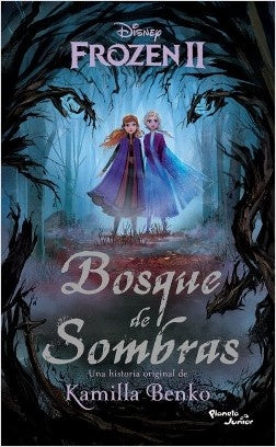 FROZEN II. BOSQUE DE SOMBRAS *.. | Kamilla Benko