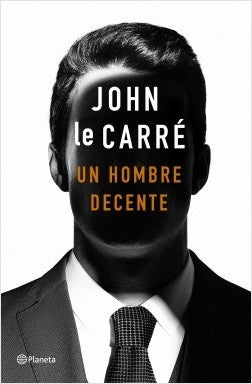 UN HOMBRE DECENTE*.. | John Le Carré
