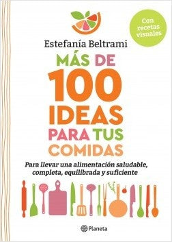 MAS DE 100 IDEAS PARA TUS COMIDAS* | Estefania Beltrami