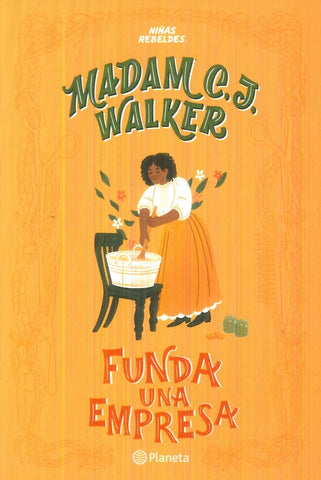 NIÑAS REBELDES : MADAM C.J. WALKER FUNDA UNA EMPRESA.. | ELENA FAVILLI
