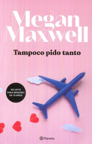 TAMPOCO PIDO TANTO* | Megan Maxwell