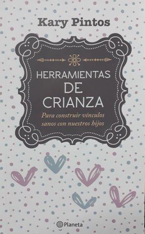 HERRAMIENTAS DE CRIANZA | KARINA PINTOS